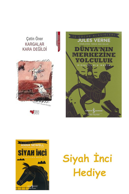 Kargalar Kara Değildi + Dünyanın Merkezine Yolculuk + Siyah İnci Hediye
