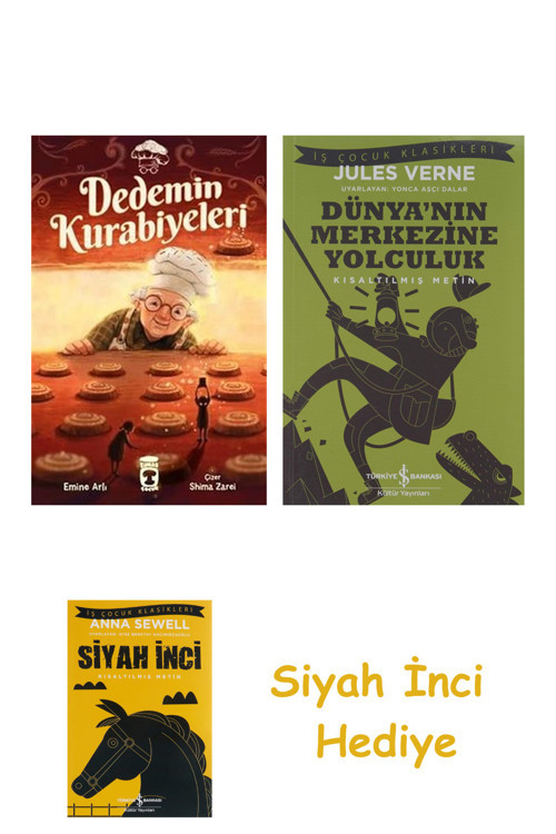 Dedemin Kurabiyeleri + Dünyanın Merkezine Yolculuk + Siyah İnci Hediye