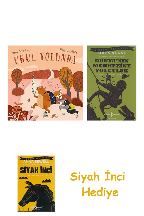 Okul Yolunda + Dünyanın Merkezine Yolculuk + Siyah İnci Hediye