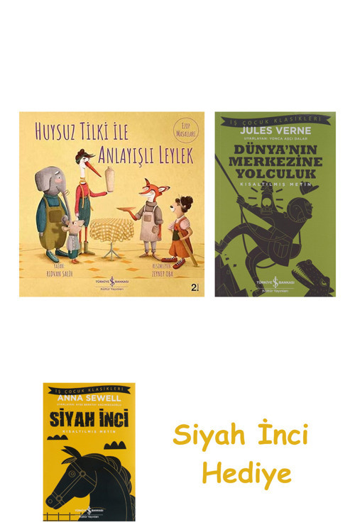 Huysuz Tilki İle Anlayışlı Leylek + Dünyanın Merkezine Yolculuk + Siyah İnci Hediye