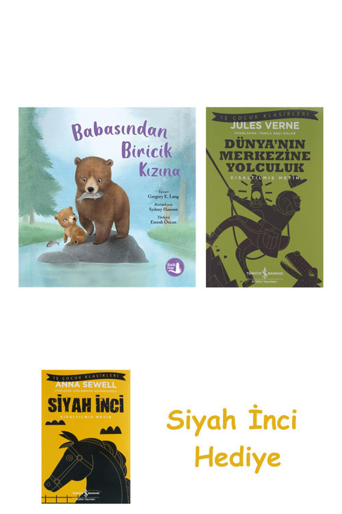 Babasından Biricik Kızına + Dünyanın Merkezine Yolculuk + Siyah İnci Hediye