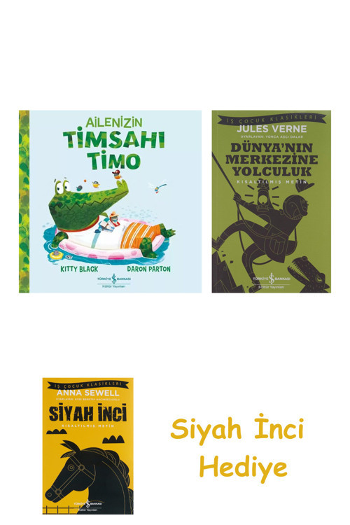 Ailenizin Timsahı Timo + Dünyanın Merkezine Yolculuk + Siyah İnci Hediye