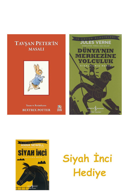 Tavşan Peter’İn Masalı + Dünyanın Merkezine Yolculuk + Siyah İnci Hediye