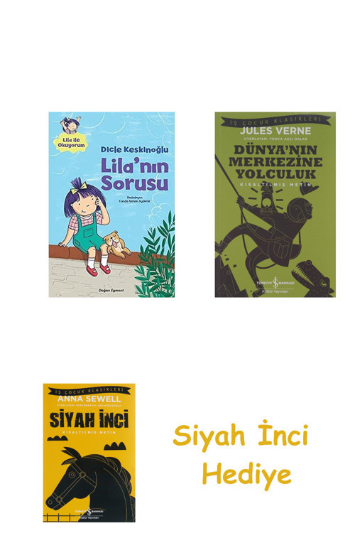 Lila İle Okuyorum - Lila'Nın Sorusu + Dünyanın Merkezine Yolculuk + Siyah İnci Hediye