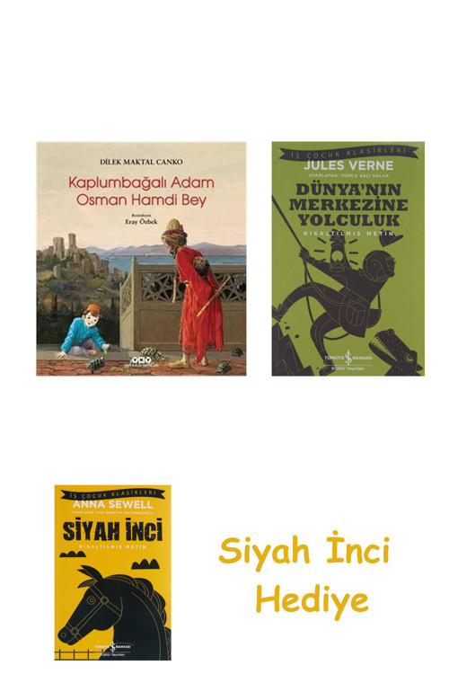 Kaplumbağalı Adam Osman Hamdi Bey + Dünyanın Merkezine Yolculuk + Siyah İnci Hediye