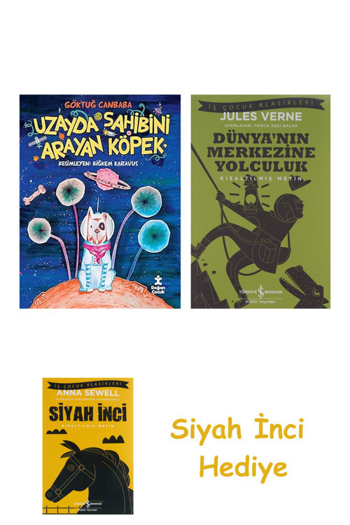 Uzayda Sahibini Arayan Köpek + Dünyanın Merkezine Yolculuk + Siyah İnci Hediye