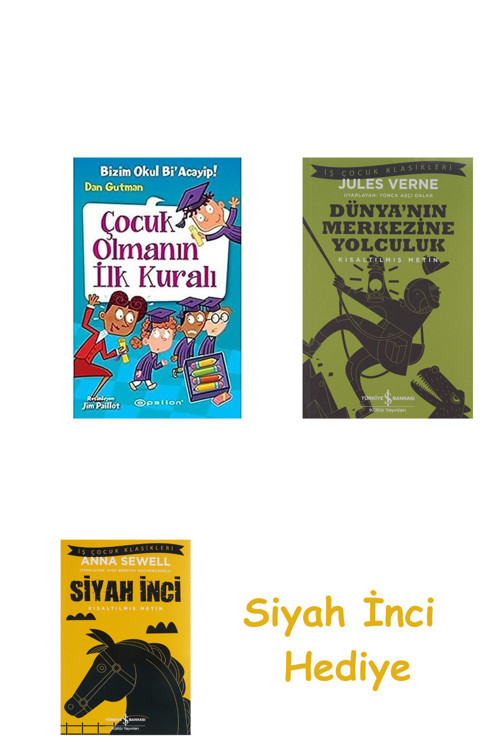 Çocuk Olmanın İlk Kuralı (Ciltli) + Dünyanın Merkezine Yolculuk + Siyah İnci Hediye