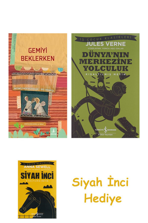 Gemiyi Beklerken (Ciltli) + Dünyanın Merkezine Yolculuk + Siyah İnci Hediye