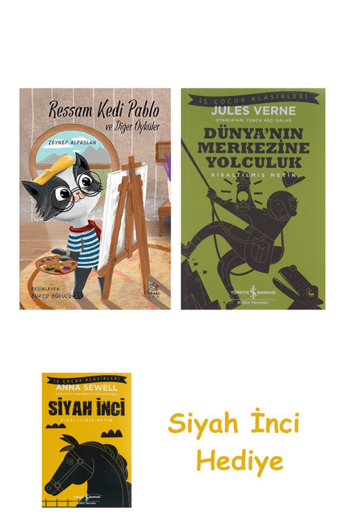 Ressam Kedi Pablo Ve Diğer Öyküler + Dünyanın Merkezine Yolculuk + Siyah İnci Hediye