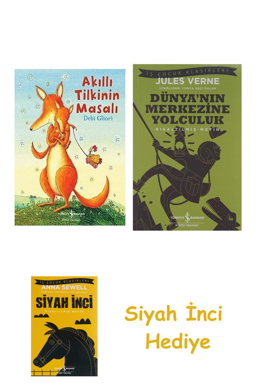 Akıllı Tilkinin Masalı + Dünyanın Merkezine Yolculuk + Siyah İnci Hediye
