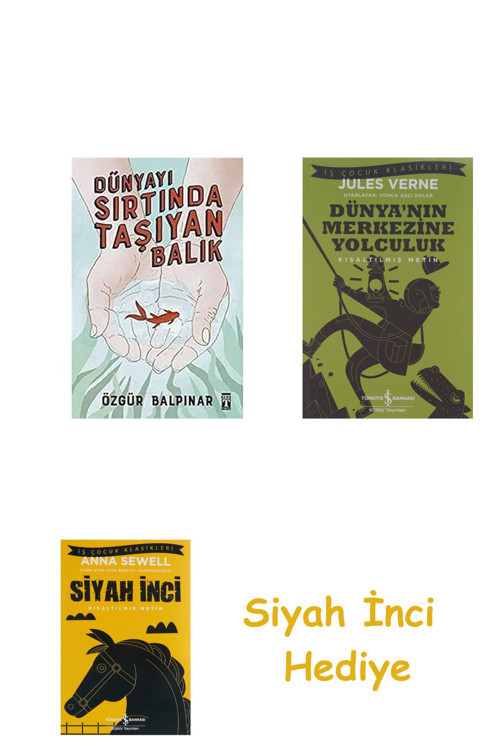 Dünyayı Sırtında Taşıyan Balık + Dünyanın Merkezine Yolculuk + Siyah İnci Hediye