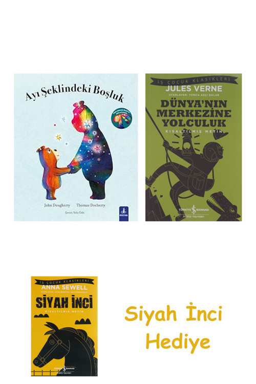 Ayı Şeklindeki Boşluk + Dünyanın Merkezine Yolculuk + Siyah İnci Hediye