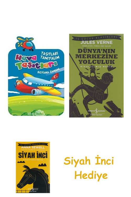 Taşıtları Tanıyalım - Hava Taşıtları Boyama Zamanı + Dünyanın Merkezine Yolculuk + Siyah İnci Hediye