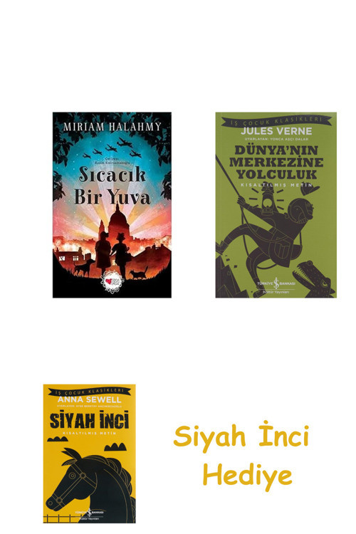 Sıcacık Bir Yuva + Dünyanın Merkezine Yolculuk + Siyah İnci Hediye
