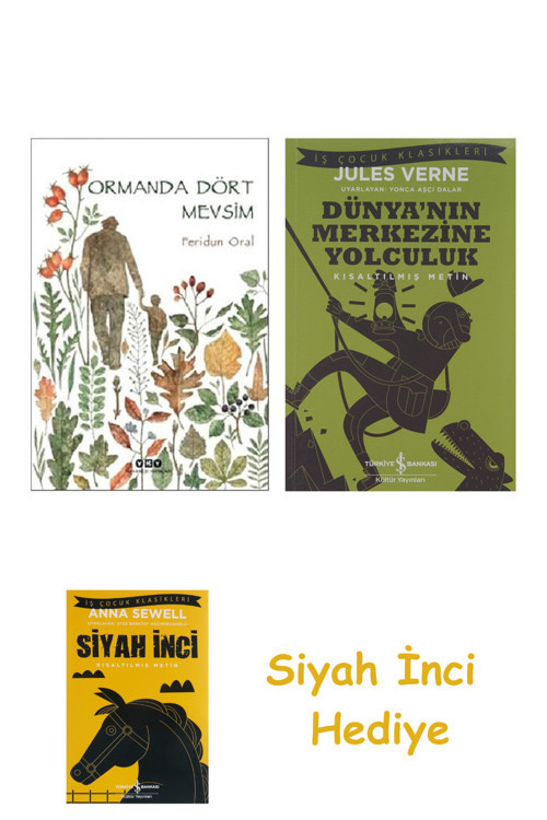 Ormanda Dört Mevsim + Dünyanın Merkezine Yolculuk + Siyah İnci Hediye