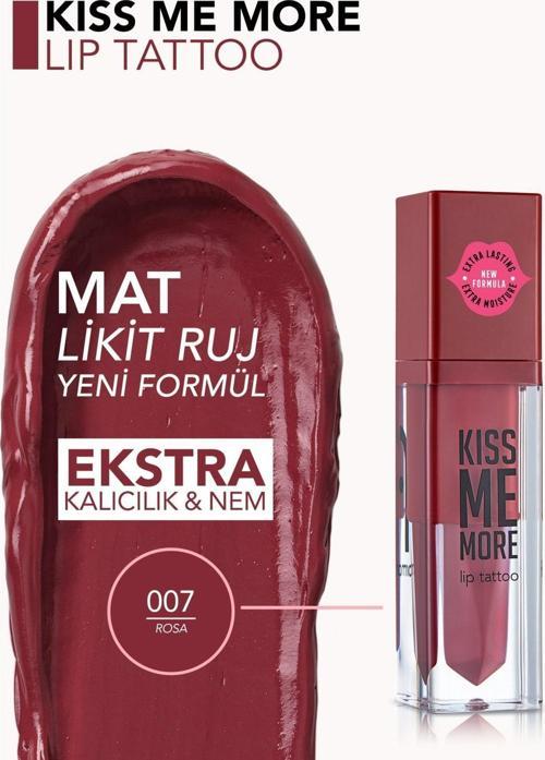 Kıss Me More Lıp Tatto Ruj 07