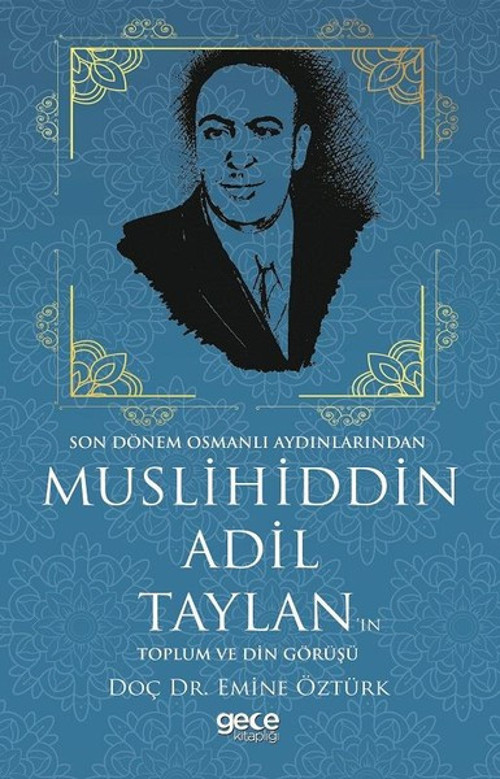 Muslihiddin Adil Taylan'ın Toplum ve Din Görüşü