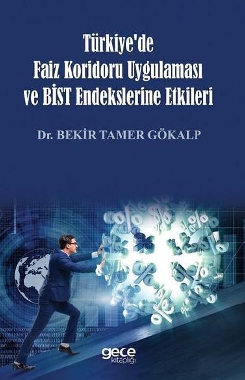 Türkiye'de Faiz Koridoru Uygulaması ve BİST Endekslerine Etkileri