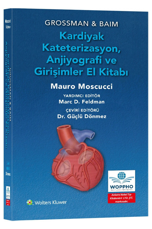 Grossman & Baim Kardiyak Kateterizasyon, Anjiyografi ve Girişimler El Kitabı