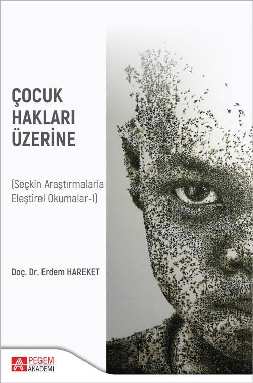 Çocuk Hakları Üzerine (Seçkin Araştırmalarla Eleştirle Okumalar-I)