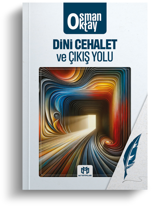 Dini Cehalet ve Çıkış Yolu | Osman Oktay | Mi Yayınları