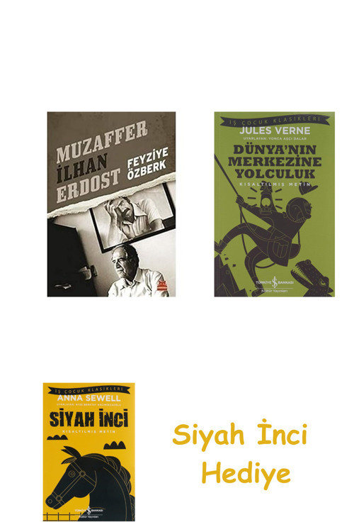Muzaffer İlhan Erdost + Dünyanın Merkezine Yolculuk + Siyah İnci Hediye