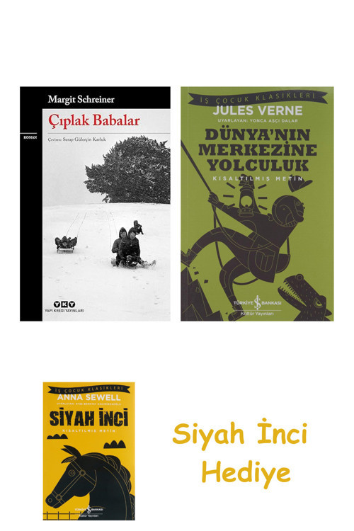 Çıplak Babalar + Dünyanın Merkezine Yolculuk + Siyah İnci Hediye