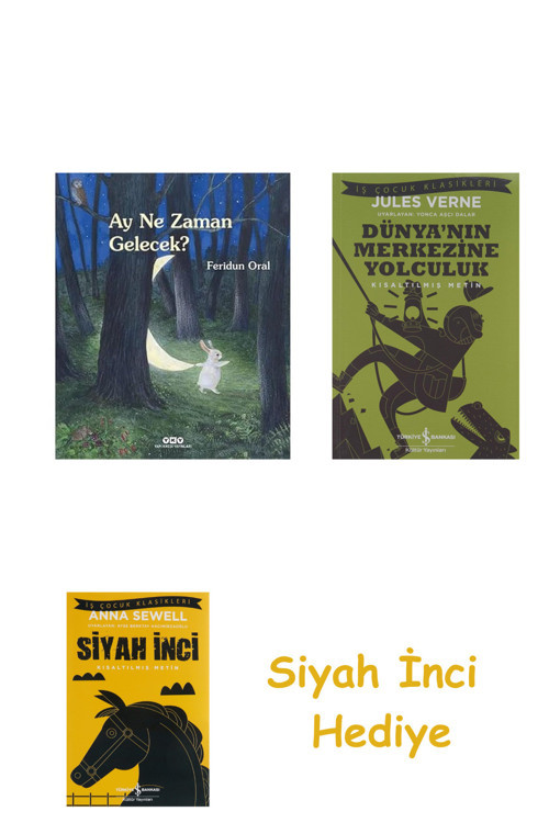 Ay Ne Zaman Gelecek? (Karton Kapak) + Dünyanın Merkezine Yolculuk + Siyah İnci Hediye
