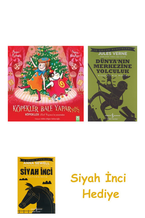 Köpekler Bale Yaparmış + Dünyanın Merkezine Yolculuk + Siyah İnci Hediye