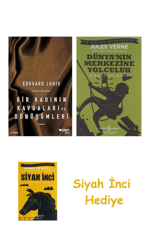 Bir Kadının Kavgaları Ve Dönüşümleri + Dünyanın Merkezine Yolculuk + Siyah İnci Hediye