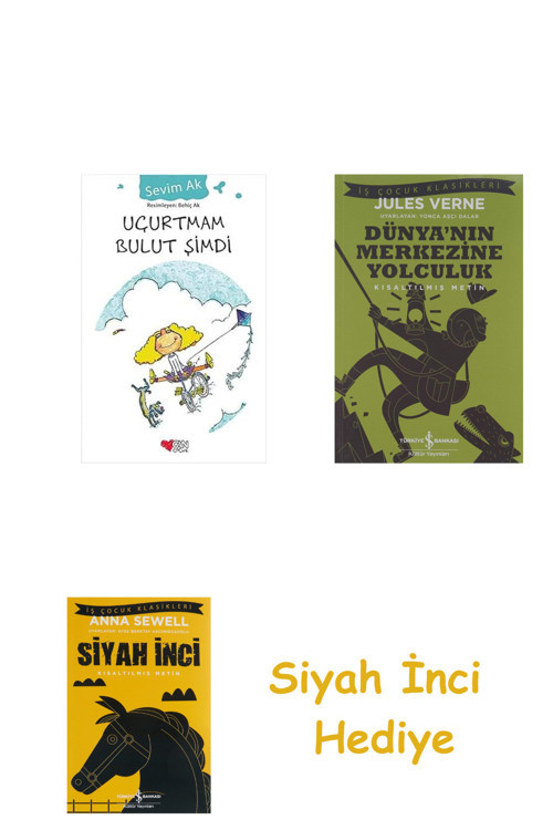 Uçurtmam Bulut Şimdi + Dünyanın Merkezine Yolculuk + Siyah İnci Hediye