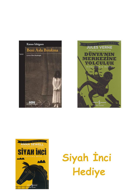Beni Asla Bırakma + Dünyanın Merkezine Yolculuk + Siyah İnci Hediye