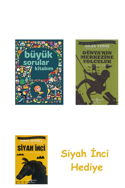 Büyük Sorular Kitabım + Dünyanın Merkezine Yolculuk + Siyah İnci Hediye