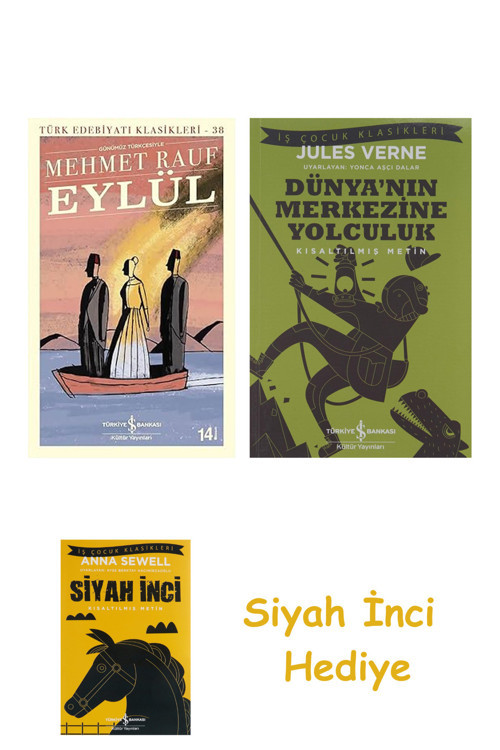Eylül: Günümüz Türkçesiyle + Dünyanın Merkezine Yolculuk + Siyah İnci Hediye
