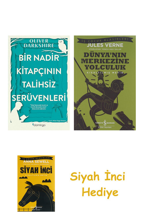 Bir Nadir Kitapçının Talihsiz Serüvenleri + Dünyanın Merkezine Yolculuk + Siyah İnci Hediye
