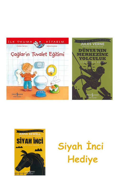 Çağlar'In Tuvalet Eğitimi - İlk Okuma Kitabım + Dünyanın Merkezine Yolculuk + Siyah İnci Hediye
