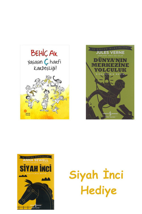 Yaşasın Ç Harfi Kardeşliği + Dünyanın Merkezine Yolculuk + Siyah İnci Hediye
