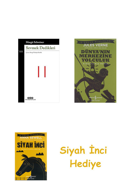 Sevmek Dedikleri + Dünyanın Merkezine Yolculuk + Siyah İnci Hediye