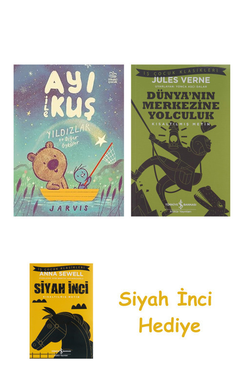 Ayı İle Kuş 2 - Yıldızlar Ve Diğer Öyküler + Dünyanın Merkezine Yolculuk + Siyah İnci Hediye