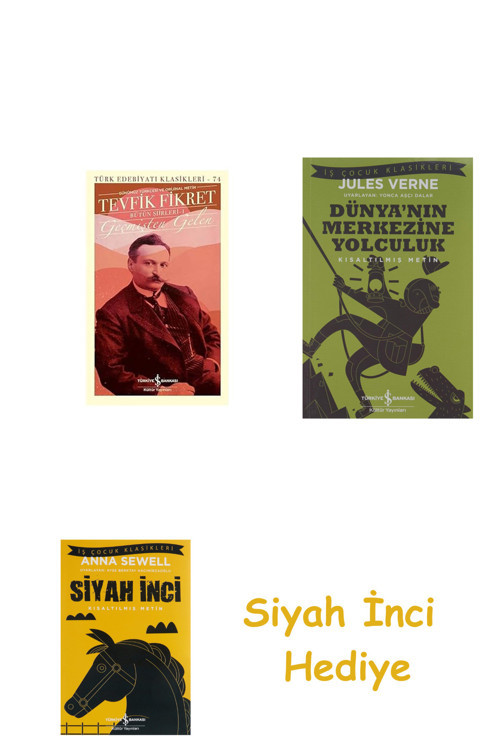 Geçmişten Gelen - Bütün Şiirleri 1 + Dünyanın Merkezine Yolculuk + Siyah İnci Hediye