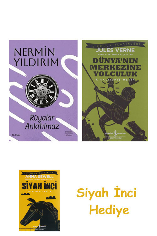 Rüyalar Anlatılmaz + Dünyanın Merkezine Yolculuk + Siyah İnci Hediye