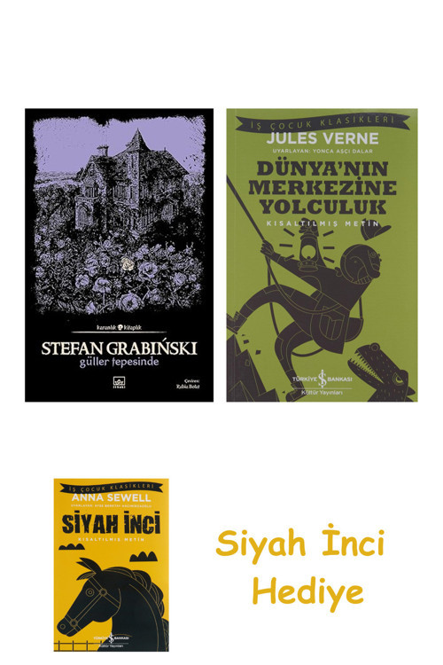 Güller Tepesinde + Dünyanın Merkezine Yolculuk + Siyah İnci Hediye