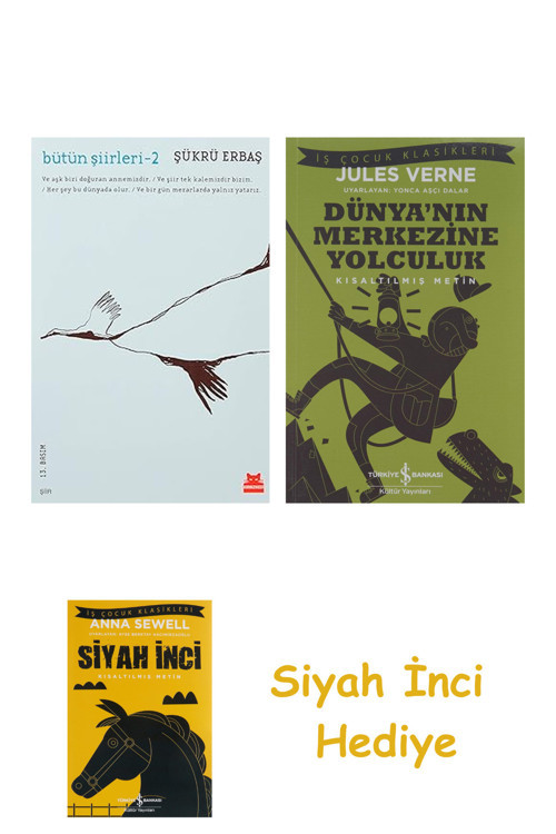 Bütün Şiirleri 2 + Dünyanın Merkezine Yolculuk + Siyah İnci Hediye