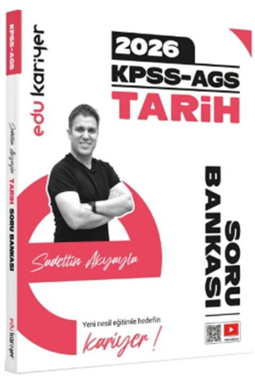 2026 Sadettin Akyayla KPSS AGS Tarih Video Çözümlü Soru Bankası Edu Kariyer