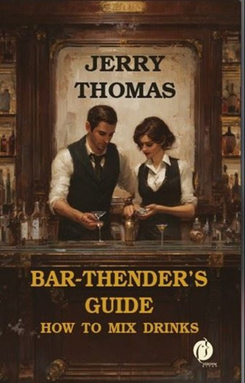 Bar-Thender's Guide - How to Mix Drinks