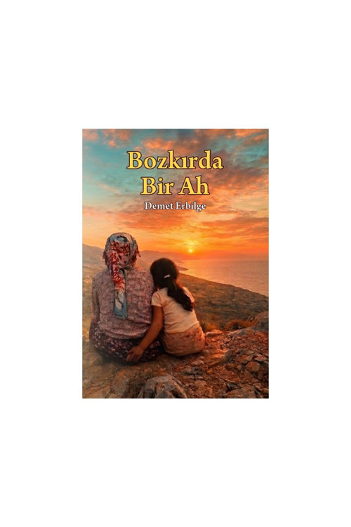 Turnam Yayınları Bozkırda Bir Ah