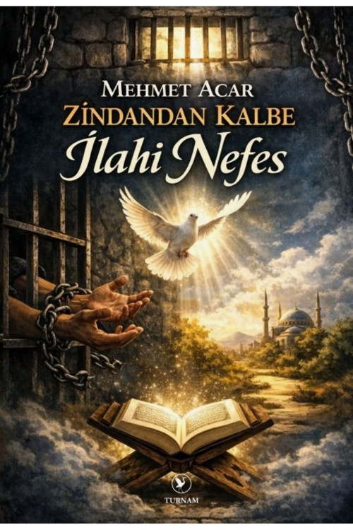 Turnam Yayınları Zindandan Kalbe İlahi Nefes