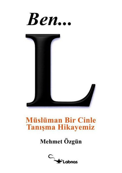 Ben L - Müslüman Bir Cinle Tanışma Hikayemiz