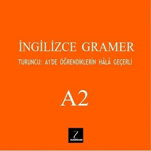 İngilizce Gramer A2 - Turuncu: A1'de Öğrendiklerin Hala Geçerli