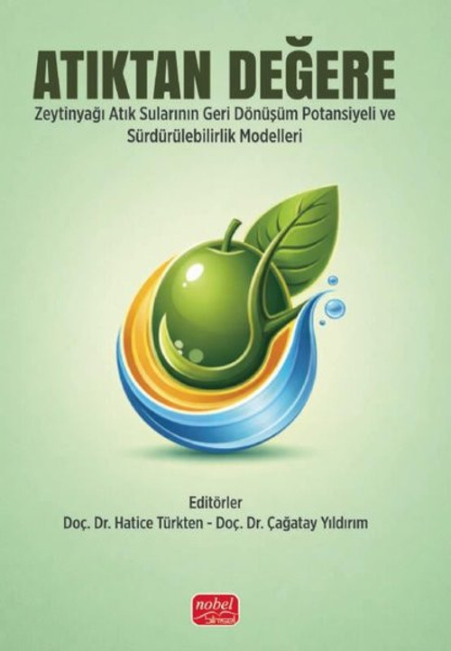 Atıktan Değere - Zeytinyağı Atık Sularının Sürdürülebilir Yönetimi